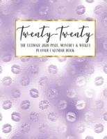 Twenty - Twenty The Ultimate 2020 Pixel Monthly & Weekly Planner Calendar Book