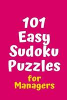101 Easy Sudoku Puzzles for Managers