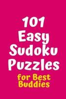 101 Easy Sudoku Puzzles for Best Buddies