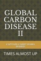 Global Carbon Disease II