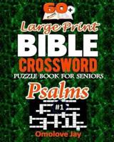 60+ Large Print BIBLE CROSSWORD Puzzle Book for Seniors PSALMS