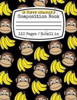 A Cute Monkey Composition Book