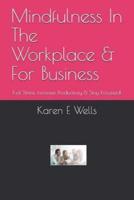 Mindfulness In The Workplace & For Business
