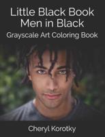 Little Black Book Men in Black: Grayscale Art Coloring Book