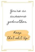 You ́Re An Awesome Godmother Journal