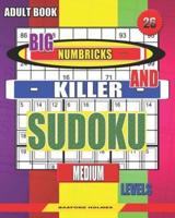 Adult Book. Big Numbricks and Killer Sudoku. Medium Levels.