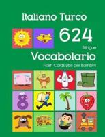 Italiano Turco 624 Bilingue Vocabolario Flash Cards Libri Per Bambini