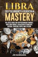 Libra Cryptocurrency & Blockchain Mastery