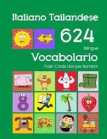 Italiano Tailandese 624 Bilingue Vocabolario Flash Cards Libri Per Bambini