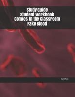 Study Guide Student Workbook Comics in the Classroom Fake Blood