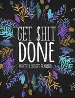 Get Shit Done Monthly Budget Planner
