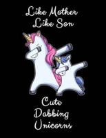 Like Mother Like Son Cute Dabbing Unicorn