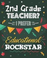 2nd Grade Teacher? I Prefer Educational Rockstar