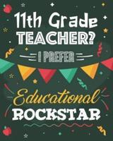 11th Grade Teacher? I Prefer Educational Rockstar