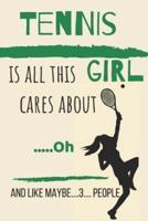 Tennis Is All This Girl Cares About .....Oh and Like Maybe....3.... People