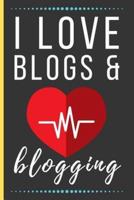 I Love Blogs & Blogging