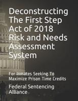 Deconstructing The First Step Act of 2018 Risk and Needs Assessment System