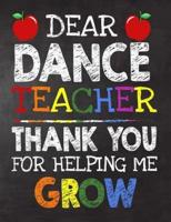Dear Dance Teacher Thank You For Helping Me Grow