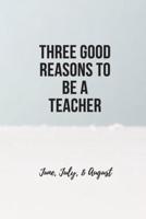 Three Good Reasons to Be a Teacher, 200-Page Lined Journal