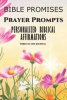 Bible Promises, Prayer Prompts, Personalized Biblical Af-Firmations Three-in-One Journal