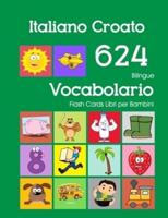 Italiano Croato 624 Bilingue Vocabolario Flash Cards Libri Per Bambini