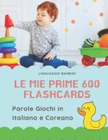 Le Mie Prime 600 Flashcards Parole Giochi in Italiano E Coreano