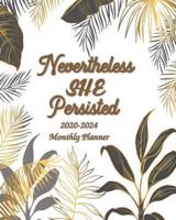 Nevertheless She Persisted 2020-2024 Monthly Planner