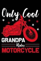 Only Cool Grandpa Rides Motorcycle