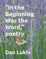 "In the Beginning Was the Word," poetry