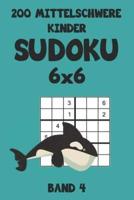 200 Mittelschwere Kinder Sudoku 6X6 Band 4