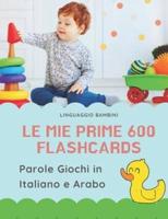 Le Mie Prime 600 Flashcards Parole Giochi in Italiano E Arabo