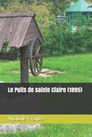 Le Puits De Sainte Claire (1895)