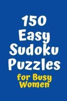 150 Easy Sudoku Puzzles for Busy Women