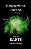 Elements of Horror: Earth: Book One
