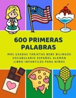 600 Primeras Palabras Más Usadas Tarjetas Bebe Bilingüe Vocabulario Español Alemán Libro Infantiles Para Niños