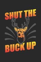 Shut the Buck Up
