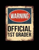 Warning Official 1st Grader