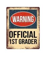 Warning Official 1st Grader