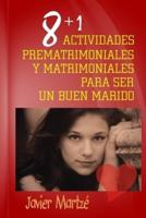 8+1 Actividades Prematrimoniales Y Matrimoniales Para Ser Un Buen Marido