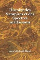 Histoire Des Vampires Et Des Spectres Malfaisants