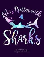 Life Is Better With Sharks