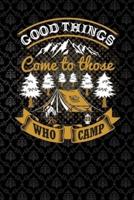 Good Things Come to Those Who Camp
