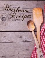 Heirloom Recipes Organizer