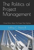 The Politics of Project Management