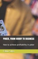 Poker, from Hobby to Business