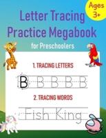 Letter Tracing Practice Megabook for Preschoolers: Ages 3+