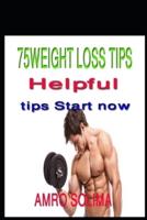 75 Weight Loss Tips