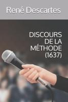 Discours De La Méthode (1637)