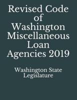 Revised Code of Washington Miscellaneous Loan Agencies 2019