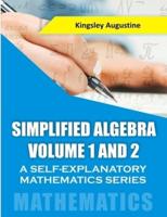 Simplified Algebra (Volume 1 and 2)
